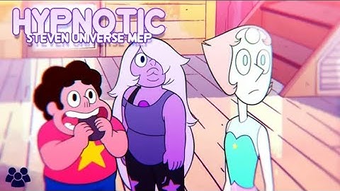 HYPNOTIC Steven Universe MEP