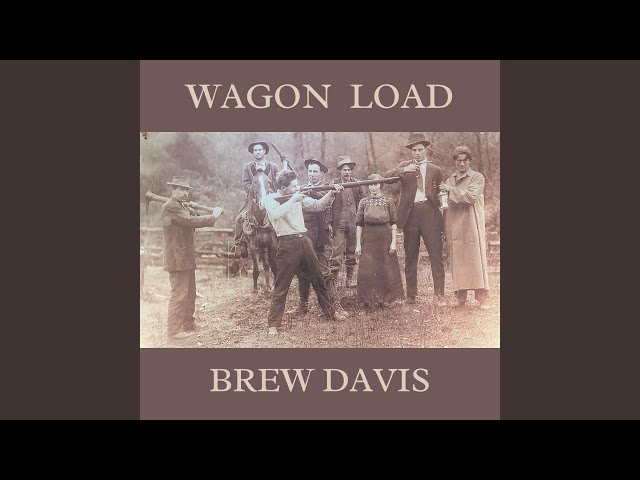 Brew Davis - Wagon Load