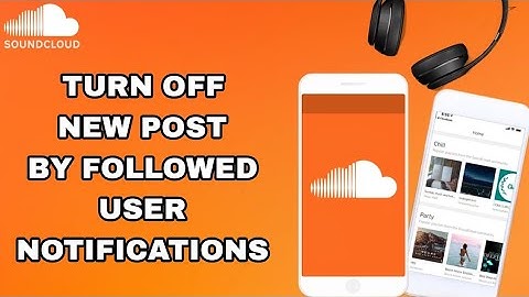 How To Turn Off New Post By Followed User Notifications On SoundCloud App