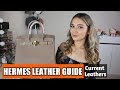 HERMES IN-DEPTH LEATHER GUIDE | CURRENT "PERMANENT" LEATHERS + LEATHER PRICING DIFFERENCE