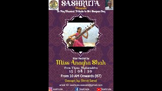 Raga Bhairav &amp; Hamshadhwani | Miss Anagha Shah | Independence Day Special | SASHRUTA