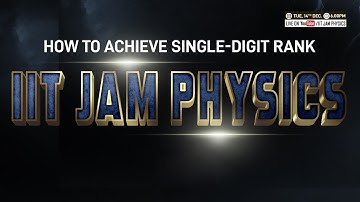 How to Achieve Rank 1 in IIT JAM Physics | Best Strategy to Crack IIT JAM Exam