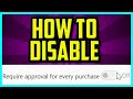 How to disable require approval for every purchase on microsoft family and minecraft 2022