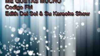 Video thumbnail of "CODIGO FM ME GUSTAS MUCHO 'Karaoke'"