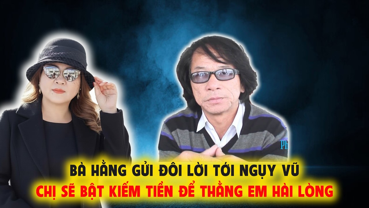 Bà Hằng Thông Báo Tin Quan Trọng Về Youtube - Ngụy Vũ Ức Tận Cổ