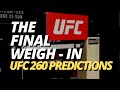 UFC 260 Odds  | The Final Weigh-In | UFC 260 Predictions