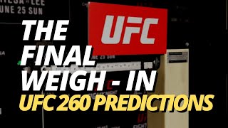 UFC 260 Odds  | The Final Weigh-In | UFC 260 Predictions