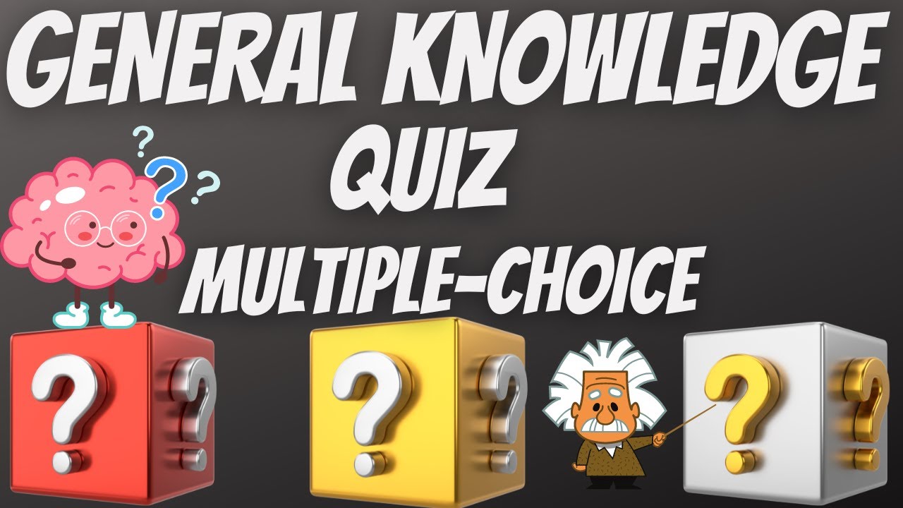 General Knowledge Quiz Multiple Choice Quiz, 25 questions - Pub Quiz