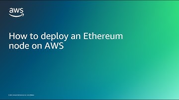 How to deploy an Ethereum node on AWS | Amazon Web Services