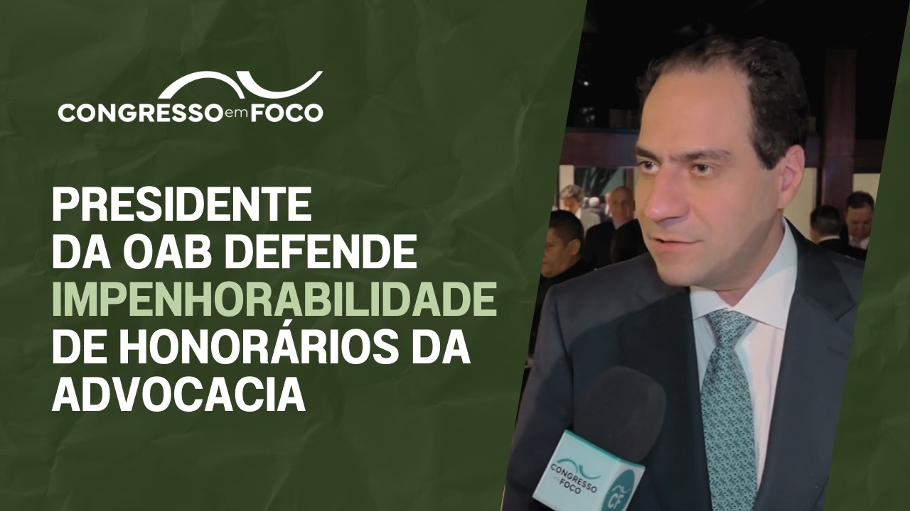 Presidente da OAB defende impenhorabilidade de honorários da advocacia