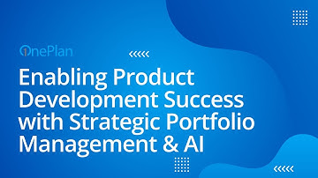 Enabling Product Development Success with Strategic Portfolio Management & AI