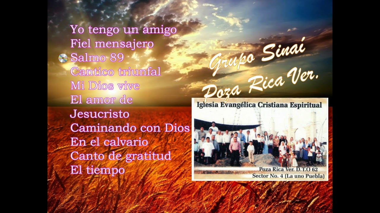 Grupo Sinaí Poza Rica Ver. YO TENGO UN AMIGO