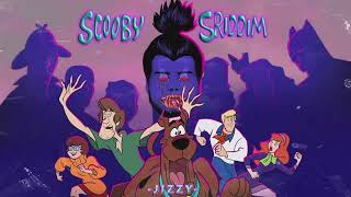 Jizzy - Scooby Sriddim | Scooby Doo Remix