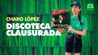 LA TOTA SANTILLÁN: BOLEROS DE BARRIO | LA DISCOTECA CLAUSURADA DE CHARO LÓPEZ