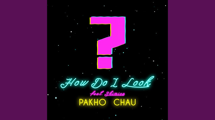 How Do I Look (feat. Shimica)