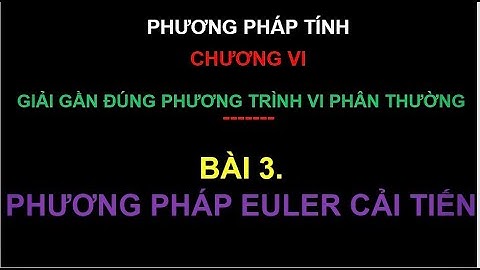 Bài tập về phương pháp euler và cách giải năm 2024