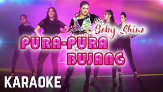 Baby Shima - Pura Pura Bujang Karaoke Official