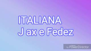 ITALIANA TESTO J Ax e Feedez