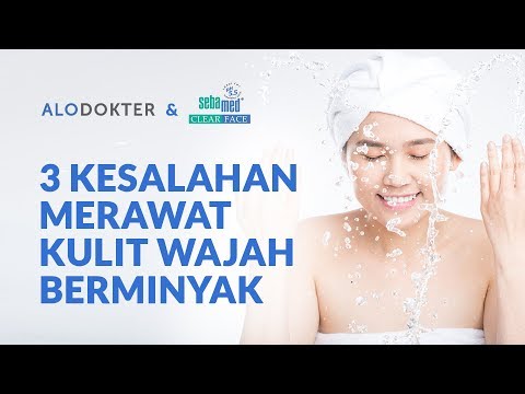 Video: 3 Cara Menghilangkan Minyak di Wajah