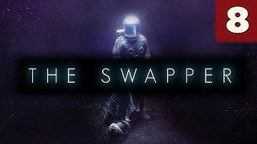 The Swapper Part #8 - This Is The End My Only (Clone) Friend, The End  (Gameplay / Walkthrough)