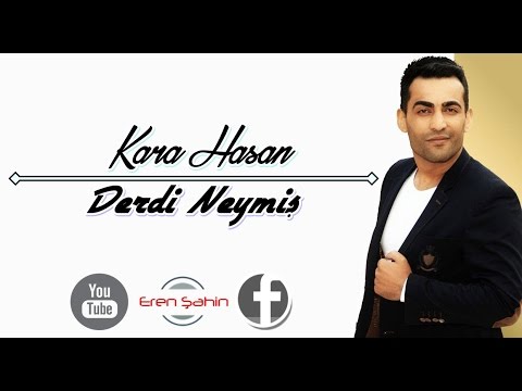 Kara Hasan | Derdi Neymiş