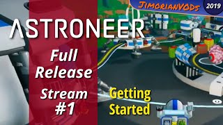 Astroneer Full Release Ep 1 - Getting Started