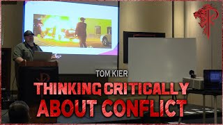 Tom Kier - Thinking Critacally About Conflict  (Protector Symposium 3.0 Review)