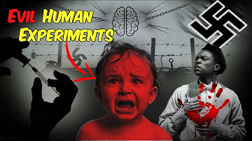 Top 5 Evil Human Experiments That Actually Happened