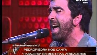 Video thumbnail of "Pedro Piedra - Pasajero (Mentiras Verdaderas 2013)"