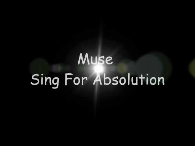 Muse - Sing for Absolution (lyrics) class=