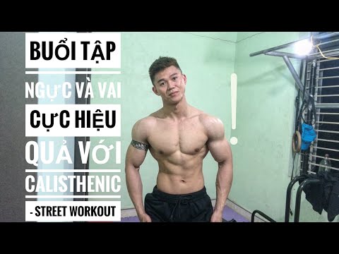 Video TẬP NGỰC VÀ VAI KHỦNG VỚI CALISTHENIC/ STREET WORKOUT - youtube