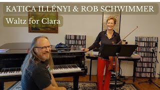 KATICA ILLÉNYI &amp; ROB SCHWIMMER: Waltz for Clara