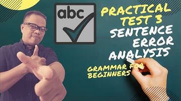 PRACTICAL TEST 3 for Sentence Error Analysis explained in Filipino/Tagalog #grammarforbeginners