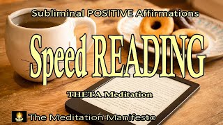 Speed READING | Comprehension| Subliminal Affirmations | THETA Tones | Meditation #speedreading