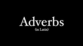 Adverbs in Latin