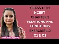 CLASS 12TH NCERT CHAPTER-1 EXERCISE-1.2 || Q1 &amp; Q2 || RELATIONS AND FUNCTIONS @mathwithveerpal