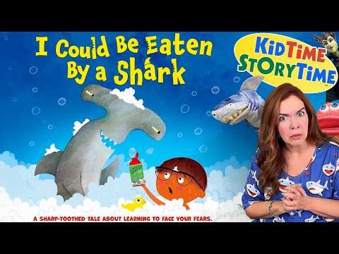 I COULD be EATEN by a SHARK  🦈  be brave read aloud | fighting your fears read aloud