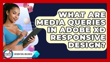 What Are Media Queries In Adobe XD Responsive Design? - Design Tool Unlocked