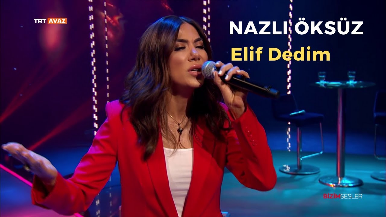 NAZLI ÖKSÜZ - Elif Dedim