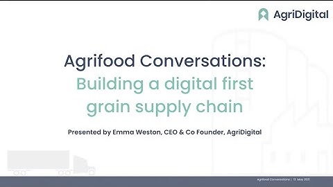 AgriDigital: Building a Digital-First Grain Supply Chain