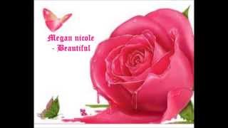 Ringtone ♥ ❤ Megan Nicole-Beautiful♥ ❤