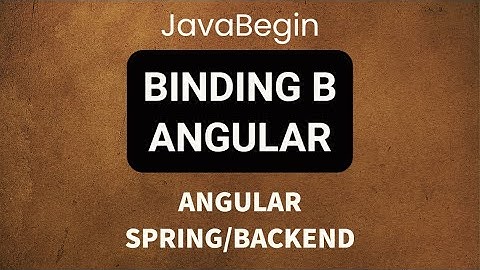 Основы Angular + Java/Spring: связывание/binding в Angular (2022)