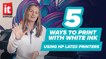 5 Ways to Print with White Ink Using HP Latex Printers