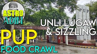 PUP Food Crawl | Unli-Lugaw, & Sizzling