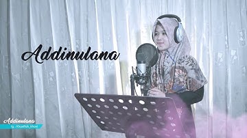 ADDINULANA | الدين لنا | Khanifah Khani