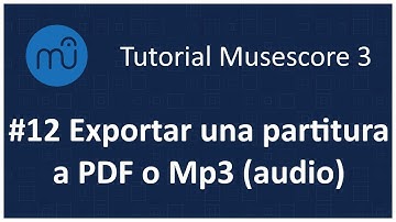Tutorial #12 Musescore 3.6: Exportar una partitura a PDF, MP3, MIDI, WAV