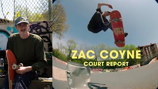 Zac Coyne : Court Report