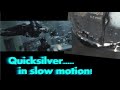 Quicksilver - Mercury REALLY cool in slow motion!