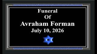 Avraham Forman Funeral July 10 2026