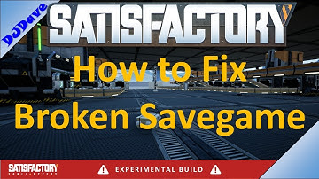 How to Fix broken Satisfactory Savegame